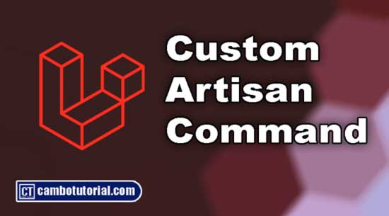 Laravel Create Custom Artisan Command