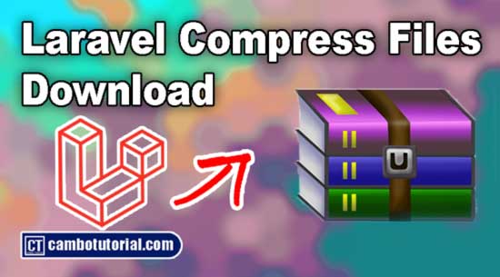 Laravel Create Download Zip Archive File Example Tutorial