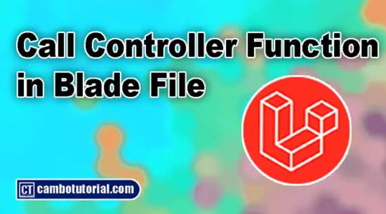 Laravel Call Function Controller in Blade