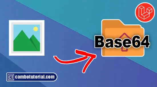 How to Convert Image File to Base64 String in Laravel