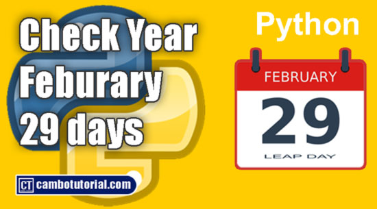 Using Python Check Leap Year | February 29 days