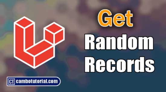 How Do I Get Random Records in Laravel?