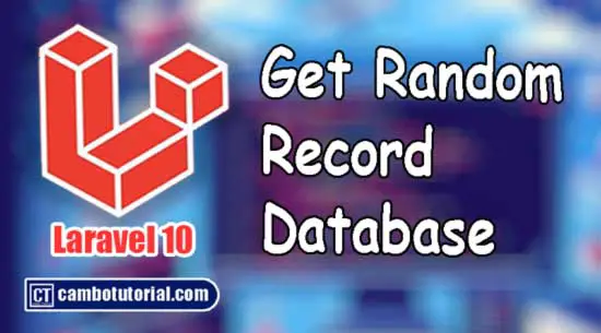 Laravel 10 Get Random Record From Database Example
