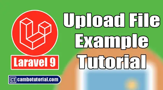 How to Upload File in Laravel 9 with Example