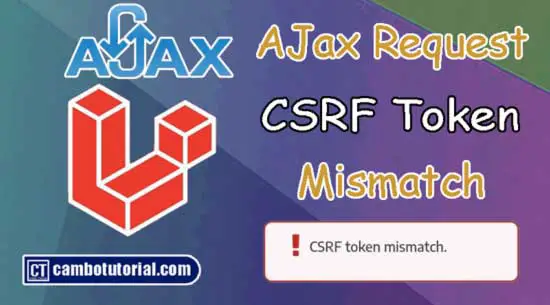 Laravel CSRF Token Mismatch for AJax Request