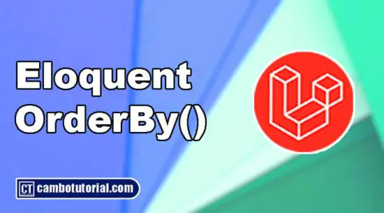 Eloquent Order By Query Example in Laravel