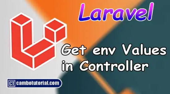 How to Get env Value in Laravel Project