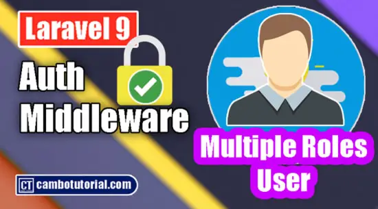 Laravel 9 Login Multiple Roles using Custom Middleware