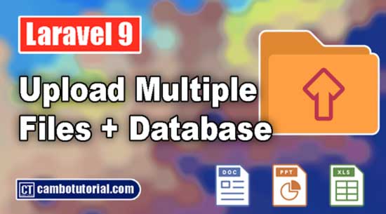 Laravel 9 Multiple Files Upload with Database Example