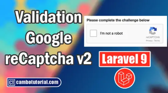 Laravel 9 Add Google reCaptcha v2 Example