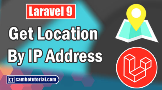 Laravel 9 Get Locations By IP Address