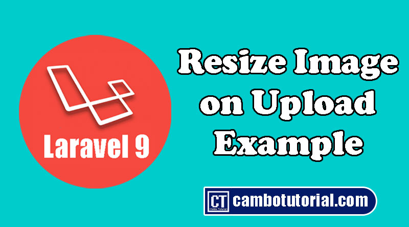 Laravel 9 Resize Thumbnail Image Before Upload