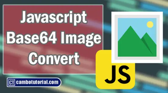 Convert Image to Base 64 String and Display using Pure Javascript
